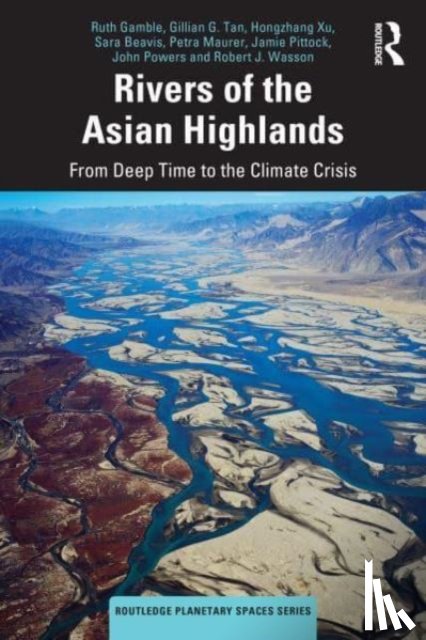Gamble, Ruth (La Trobe University), Tan, Gillian G. (Deakin University), Xu, Hongzhang (Australian National University), Beavis, Sara - Rivers of the Asian Highlands