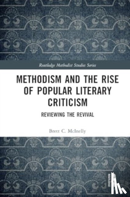McInelly, Brett - Methodism and the Rise of Popular Literary Criticism