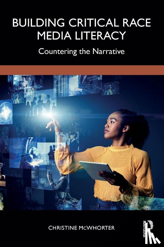 McWhorter, Christine - Building Critical Race Media Literacy