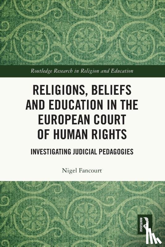 Fancourt, Nigel (University of Oxford - Religions, Beliefs and Education in the European Court of Human Rights
