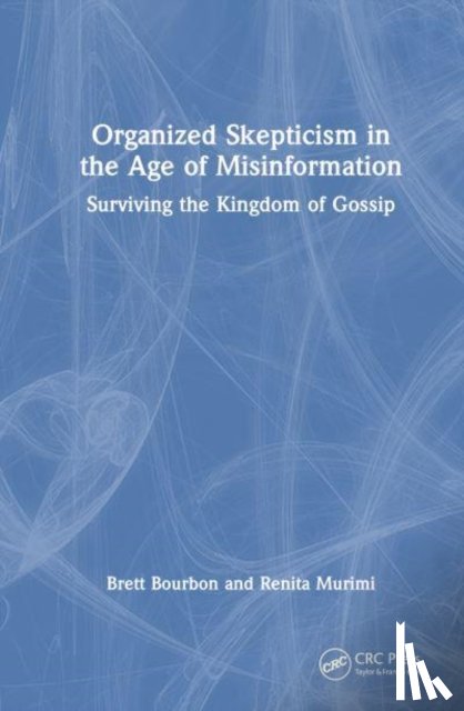 Bourbon, Brett, Murimi, Renita - Organized Skepticism in the Age of Misinformation