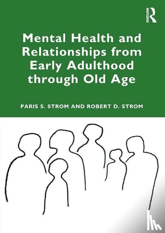 Strom, Paris S, Strom, Robert D. (Arizona State University) - Mental Health and Relationships from Early Adulthood through Old Age