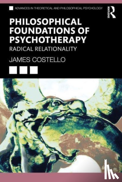 Costello, James - Philosophical Foundations of Psychotherapy