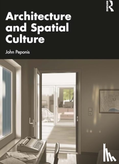 Peponis, John - Architecture and Spatial Culture