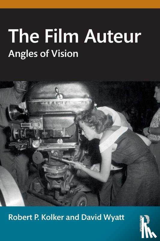 Kolker, Robert P. (University of Maryland, Wyatt, David - The Film Auteur