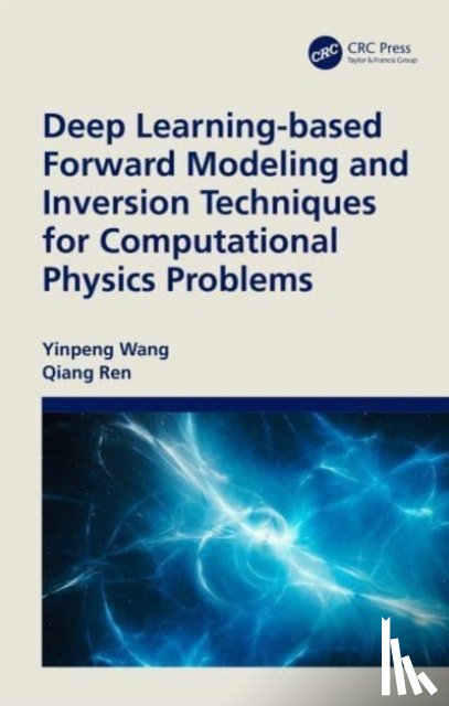 Wang, Yinpeng, Ren, Qiang - Deep Learning-Based Forward Modeling and Inversion Techniques for Computational Physics Problems