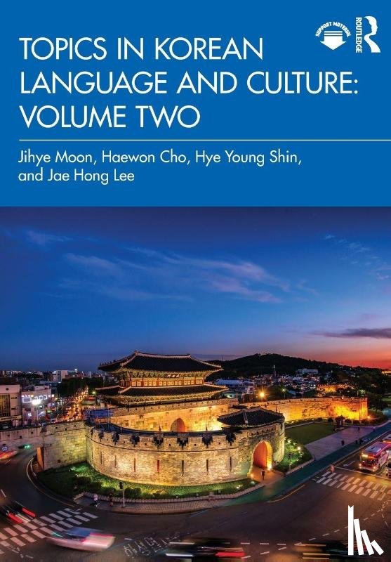 Moon, Jihye, Cho, Haewon, Shin, Hye Young, Lee, Jae Hong - Topics in Korean Language and Culture: Volume Two