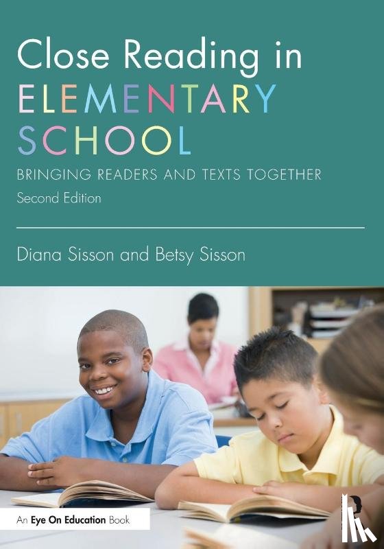 Sisson, Diana (Sisson & Sisson Educational Consulting Services LLC, USA), Sisson, Betsy (Sisson & Sisson Educational Consulting Services LLC, USA) - Close Reading in Elementary School