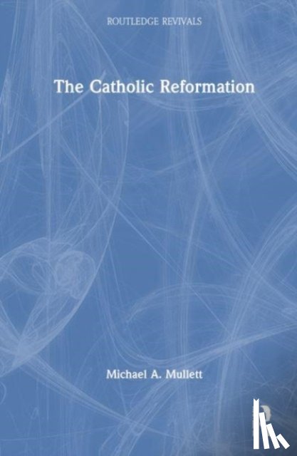 Mullett, Michael A. (Lancaster University - The Catholic Reformation