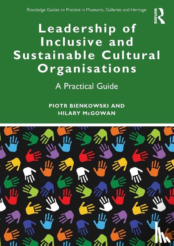 Bienkowski, Piotr, McGowan, Hilary - Leadership of Inclusive and Sustainable Cultural Organisations