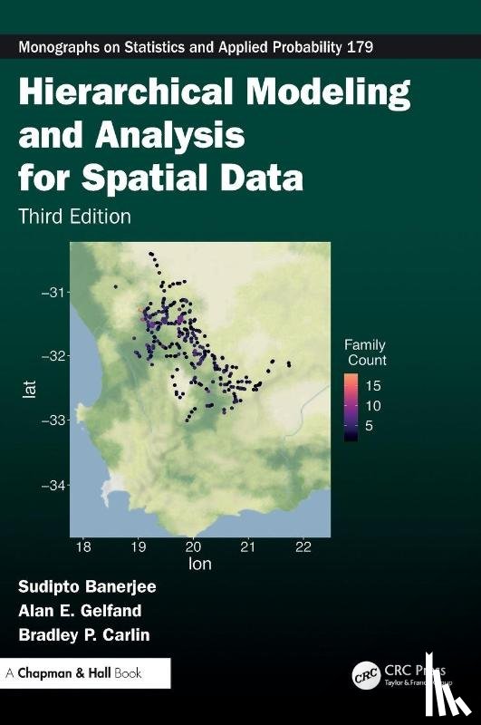Banerjee, Sudipto (University of California Los Angeles), Gelfand, Alan E. (Duke University, Carlin, Bradley P. - Hierarchical Modeling and Analysis for Spatial Data