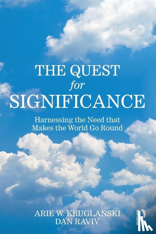 Kruglanski, Arie W. (University of Maryland), Raviv, Dan - The Quest for Significance