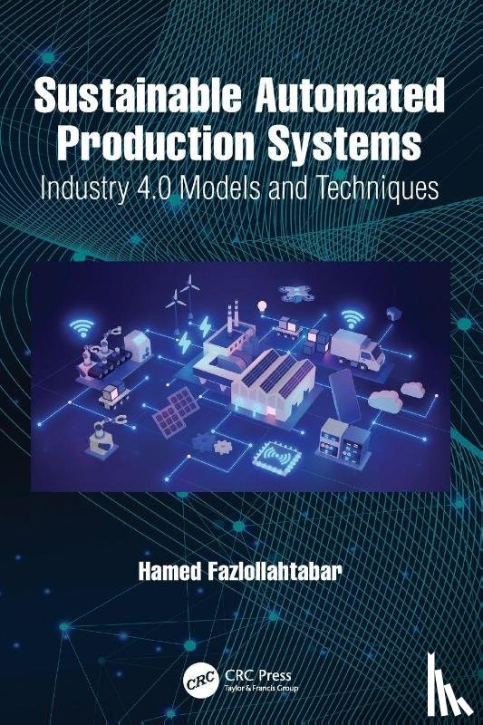 Fazlollahtabar, Hamed - Sustainable Automated Production Systems