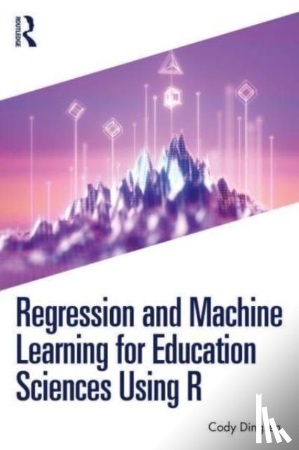 Dingsen, Cody - Regression and Machine Learning for Education Sciences Using R