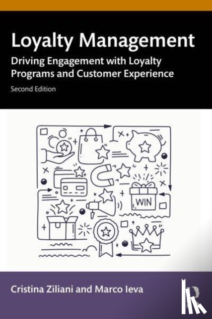 Ziliani, Cristina (University of Parma, Ieva, Marco (University of Parma - Loyalty Management