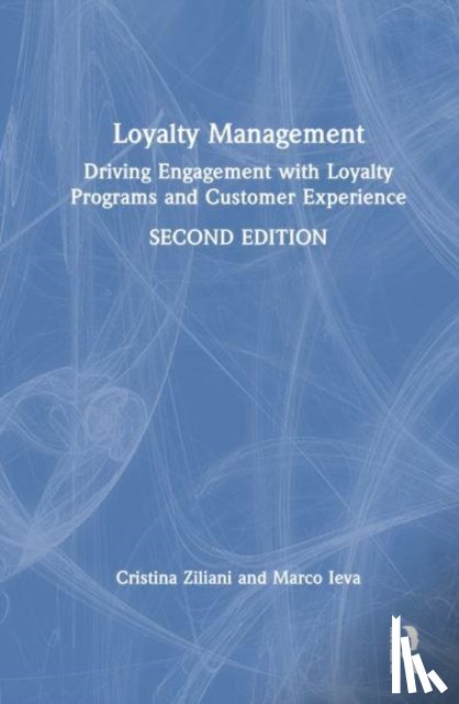 Ziliani, Cristina (University of Parma, Ieva, Marco (University of Parma - Loyalty Management
