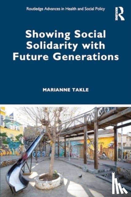 Takle, Marianne - Showing Social Solidarity with Future Generations