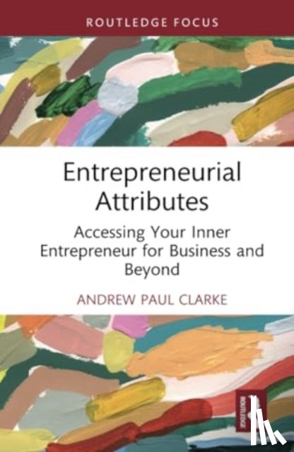 Clarke, Andrew Paul - Entrepreneurial Attributes