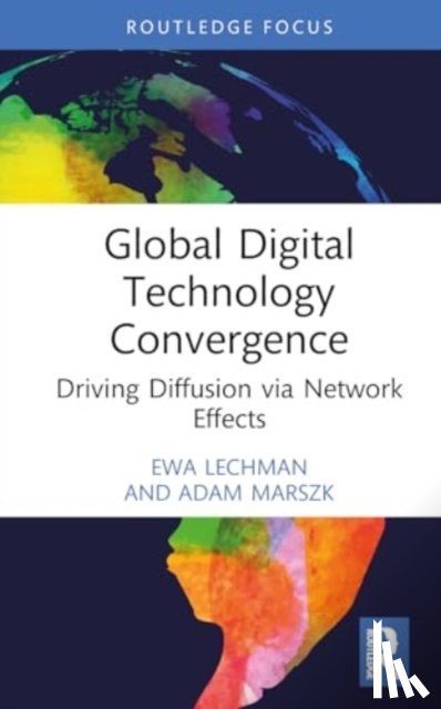 Lechman, Ewa (Gdansk Univ. of Tech., Marszk, Adam (Politechnika Gdanska - Global Digital Technology Convergence