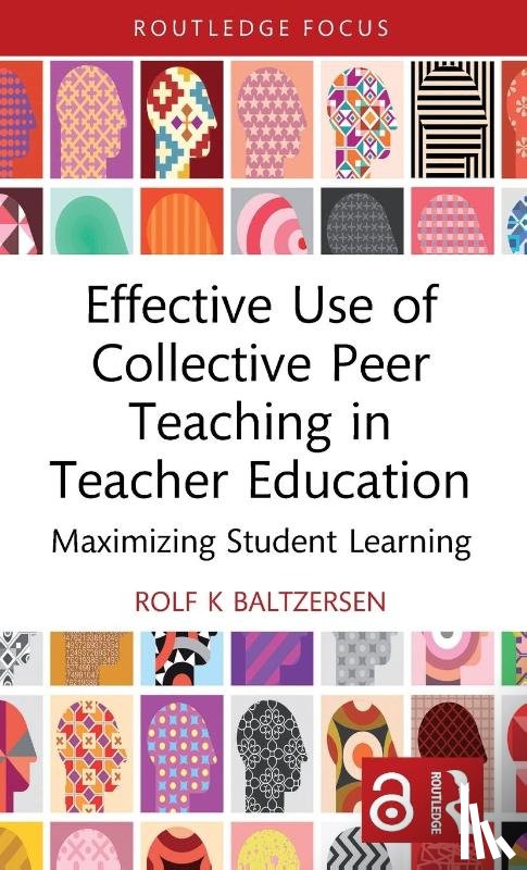 Baltzersen, Rolf K (Oslo Metropolitan University - Effective Use of Collective Peer Teaching in Teacher Education