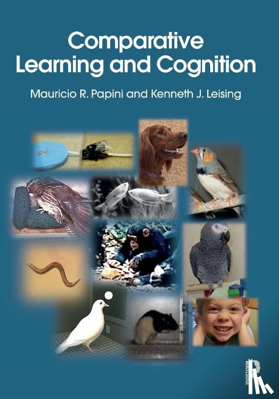 Papini, Mauricio R. (Texas Christian Uni), Leising, Kenneth J. (Texas Christian Uni) - Comparative Learning and Cognition