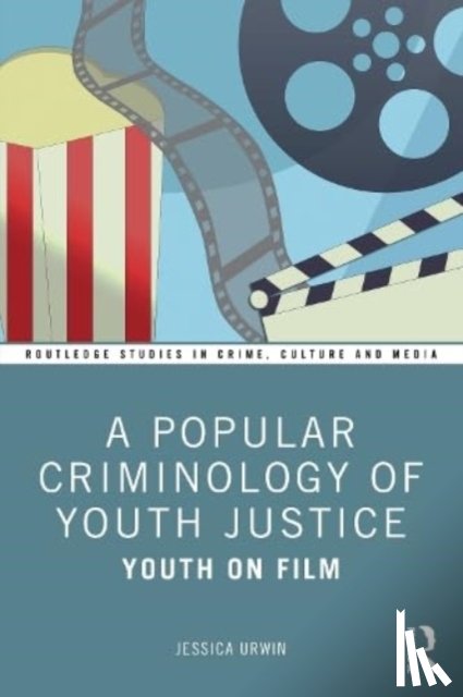 Urwin, Jessica (University of Leicester) - A Popular Criminology of Youth Justice