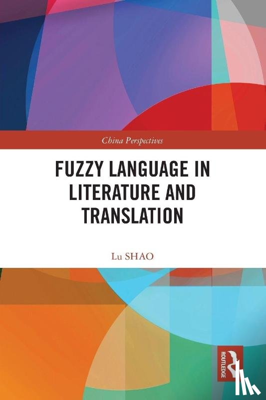 SHAO, Lu - Fuzzy Language in Literature and Translation