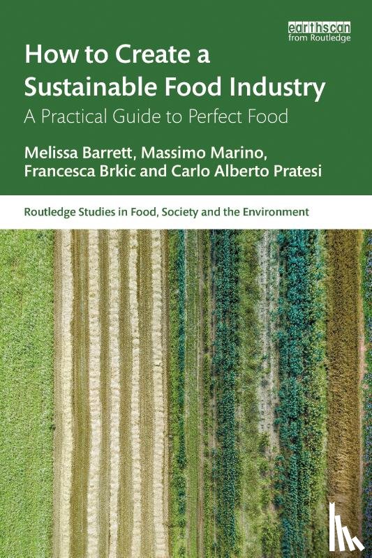 Barrett, Melissa, Marino, Massimo, Brkic, Francesca, Alberto Pratesi, Carlo - How to Create a Sustainable Food Industry