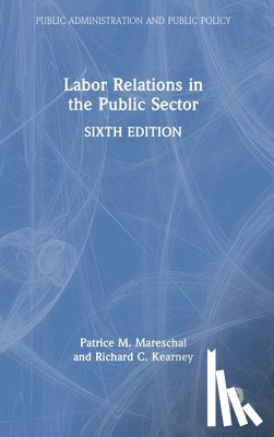 Mareschal, Patrice M. (Rutgers University, Kearney, Richard C. (North Carolina State University - Labor Relations in the Public Sector