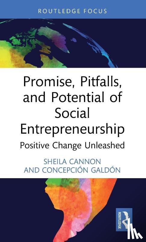 Cannon, Sheila, Galdon, Concepcion - Promise, Pitfalls, and Potential of Social Entrepreneurship