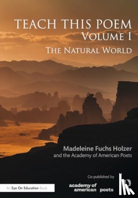 Fuchs Holzer, Madeleine, of American Poets, The Academy - Teach This Poem, Volume I