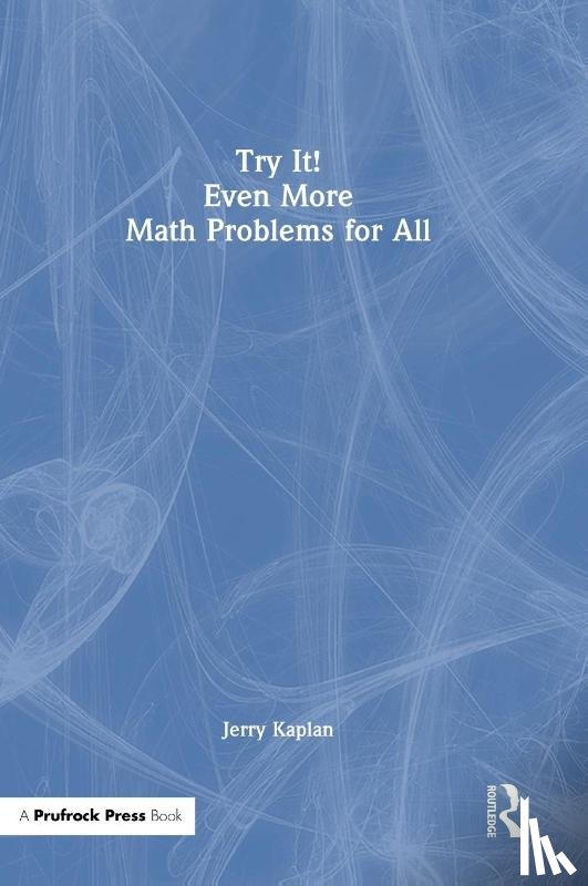 Kaplan, Jerry - Try It! Even More Math Problems for All