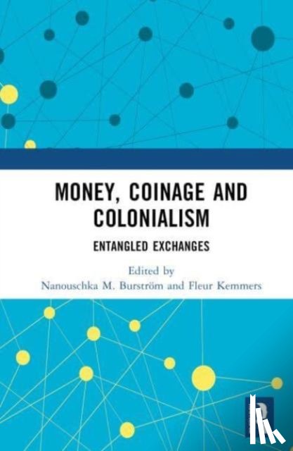  - Money, Coinage and Colonialism