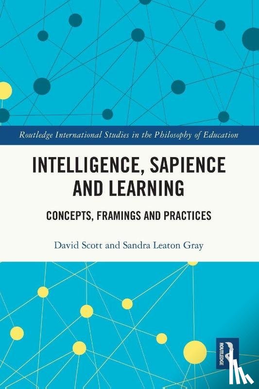 Scott, David (University College London, Leaton Gray, Sandra (University College London - Intelligence, Sapience and Learning