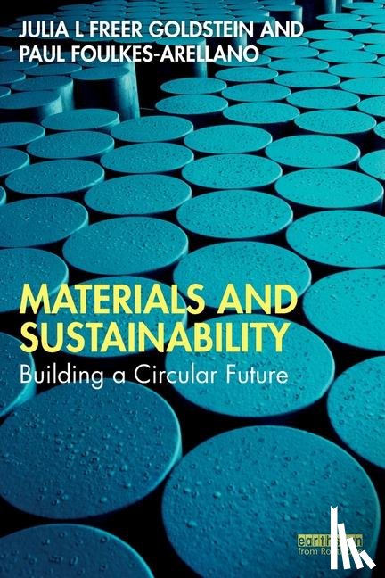 Goldstein, Julia L Freer, Foulkes-Arellano, Paul - Materials and Sustainability