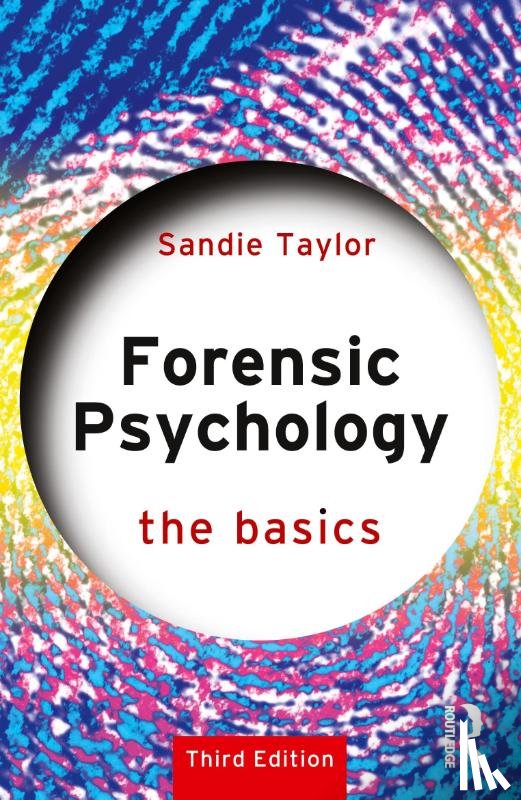 Taylor, Sandie (University of South Wales - Forensic Psychology: The Basics
