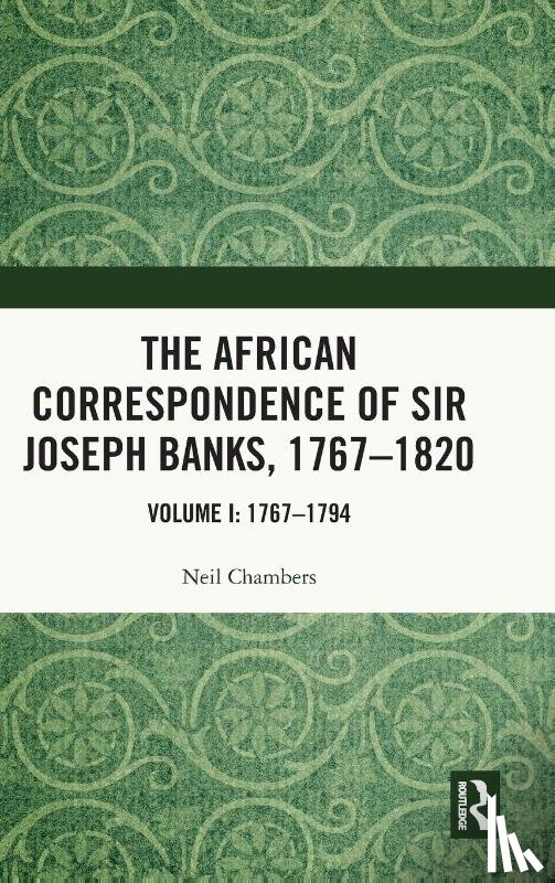  - The African Correspondence of Sir Joseph Banks, 1767–1820
