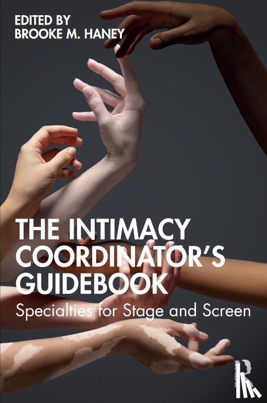  - The Intimacy Coordinator's Guidebook