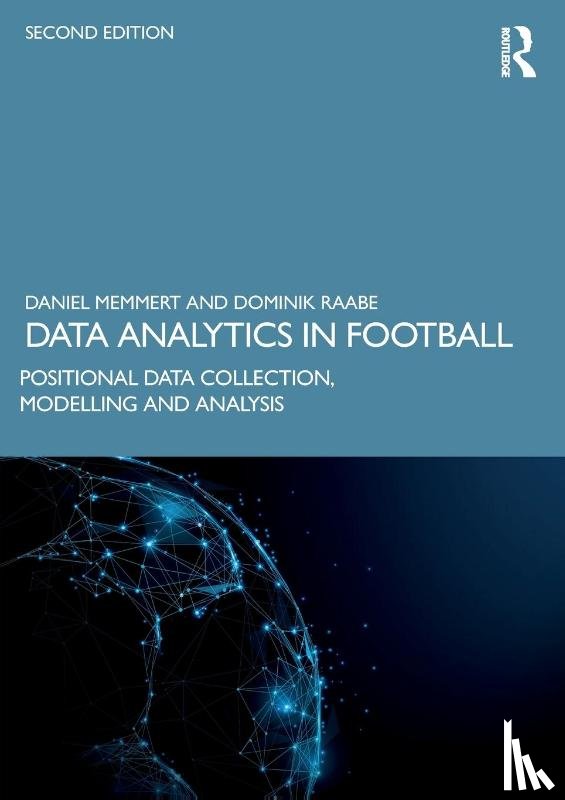 Memmert, Daniel (German Sport University Cologne, Raabe, Dominik - Data Analytics in Football