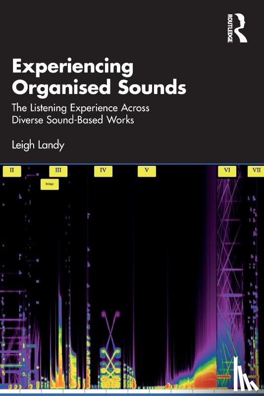 Landy, Leigh - Experiencing Organised Sounds