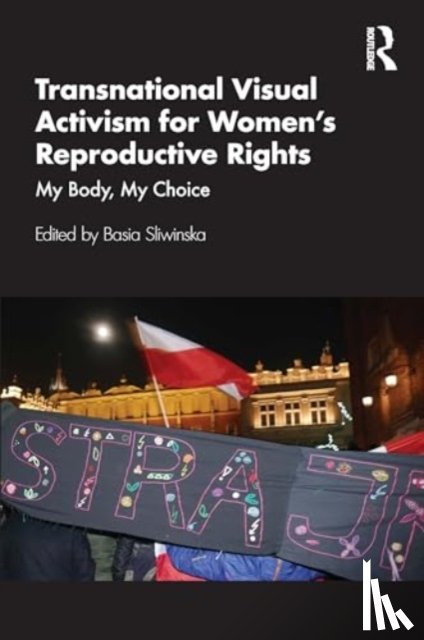  - Transnational Visual Activism for Women’s Reproductive Rights
