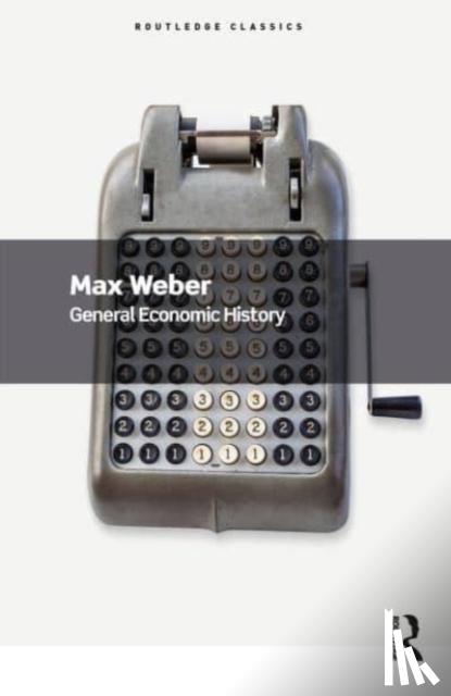 Weber, Max - General Economic History