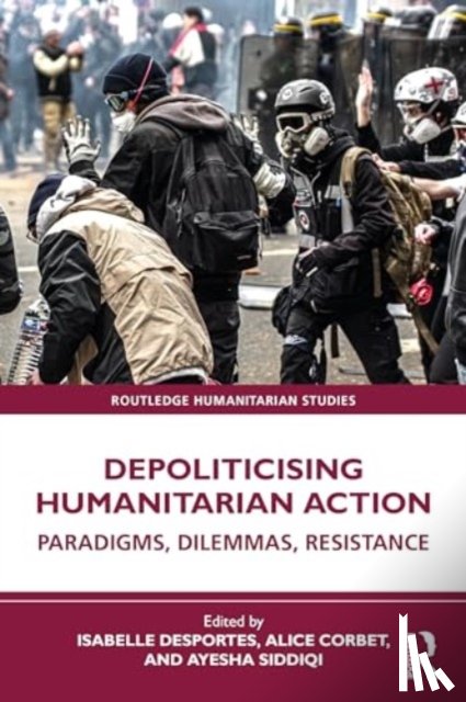  - Depoliticising Humanitarian Action