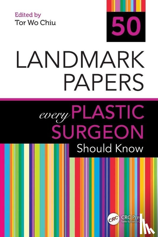  - 50 Landmark Papers every Plastic Surgeon Should Know