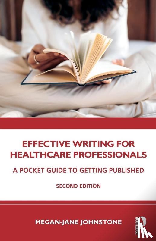 Johnstone, Megan-Jane - Effective Writing for Healthcare Professionals