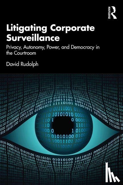 Rudolph, David - Litigating Corporate Surveillance