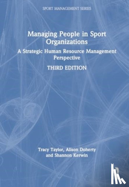 Taylor, Tracy (RMIT University, Doherty, Alison (Western University, Kerwin, Shannon (Brock University - Managing People in Sport Organizations