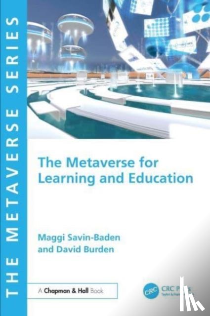 Savin-Baden, Maggi (Prof of Higher Education Research at Coventry University, Burden, David - The Metaverse for Learning and Education