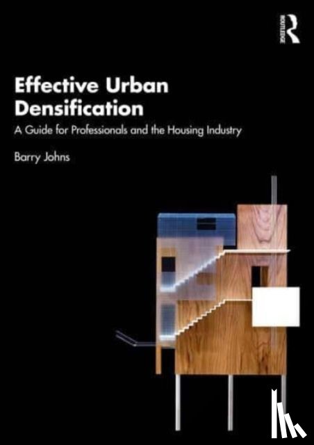 Johns, Barry - Effective Urban Densification