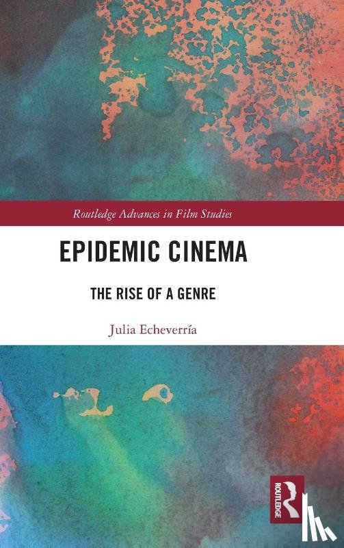 Echeverria, Julia - Epidemic Cinema